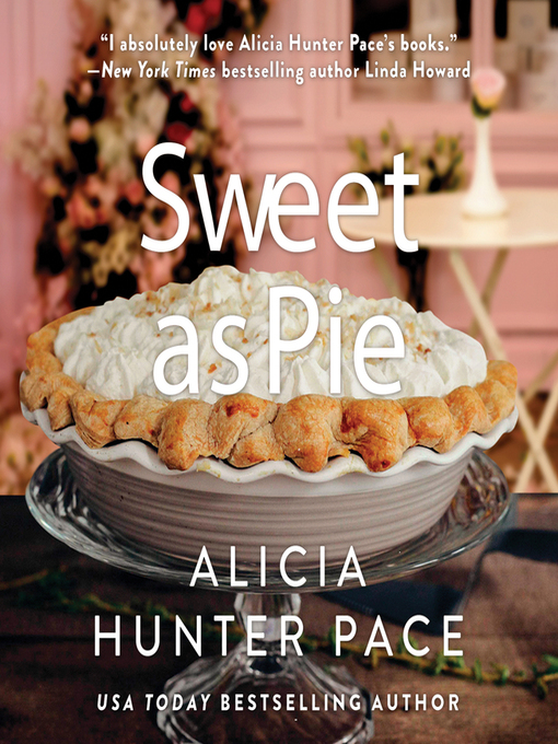 Title details for Sweet as Pie by Alicia Hunter Pace - Wait list